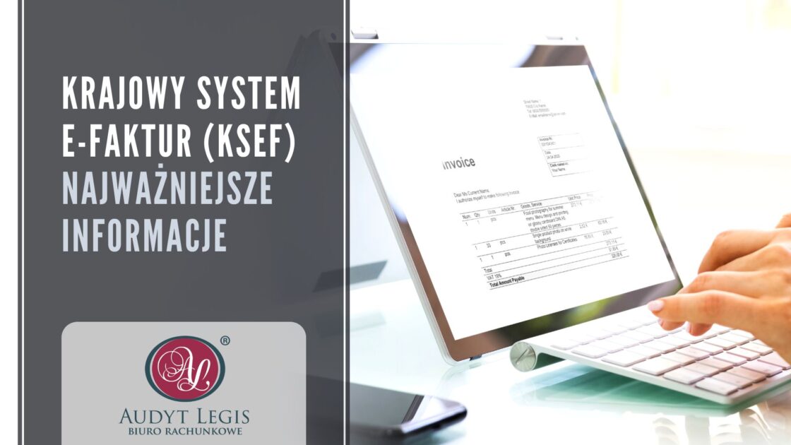 Krajowy System E-Faktur (KSeF) - Najważniejsze Informacje - Audyt Legis