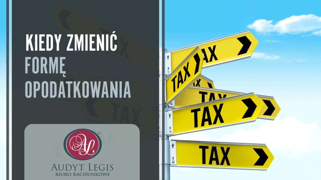 Znak drogowy z napisem TAX i pytaniem 'Kiedy zmienić formę opodatkowania?' – grafika promująca artykuł Audyt Legis