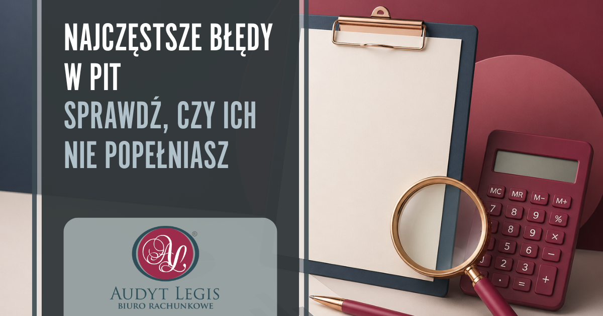 najczęstsze błędy w&nbsp;PIT przy wypełnianiu zeznania podatkowego